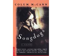 Colum McCann Songdogs (Tascabile)