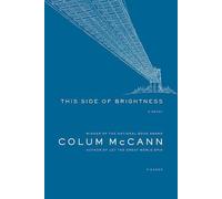 Colum McCann This Side of Brightness (Tascabile)