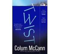 Colum McCann Twist (Copertina rigida)