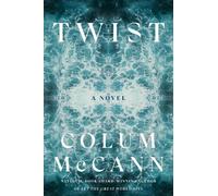 Colum McCann Twist (Copertina rigida)
