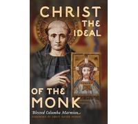 Columba Marmion Christ the Ideal of the Monk (Unabridged) (Copertina rigida)