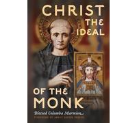 Columba Marmion Christ the Ideal of the Monk (Unabridged) (Tascabile)