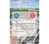 Columbia Missouri Word Search Puzzle Book: Think you know Columbia, Missouri? Give this a try. Puzzles for Adults, Seniors and Teens.