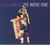 Columboid - We Were One