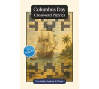 Columbus Day Crossword Puzzles: Crossword Puzzles with Easy to Read Print about Columbus Day, Traditions, History and More | 6x9 inches, 120 pages | ... Gift for Vacations, Holidays and Relaxation