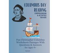 COLUMBUS DAY READING COMPREHENSION & ACTIVITIES FOR KIDS: Fun Christopher Columbus Worksheets Passages With Questions & Answers for Ages 4+