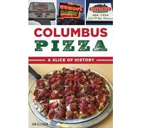 Columbus Pizza: A Slice of History