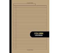 Column Log Book: Large Multipurpose Record Book with Customizable Layouts and Easy Sectioning, Perfect for Both Business and Personal Use (Brown), 8.5" x 11" Inches, 110 pages