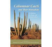 Columnar Cacti and Their Mutualists: Evolution, Ecology, and Conservation