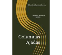 Columnas ajadas: Memoria, resiliencia, AMOR