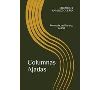 Columnas Ajadas: Memoria, resiliencia, AMOR