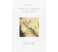 Colussi,Davide. - Figure della diligenza. Costanti e varienti del Tasso lirico n