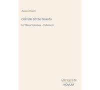 Colville of the Guards: In Three Volumes - Volume 2