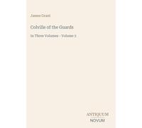 Colville of the Guards: In Three Volumes - Volume 3