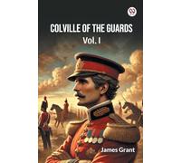 Colville Of The Guards Vol. I