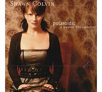 Colvin Shawn - Polaroids: Greatest Hits Collection