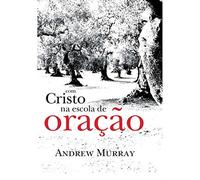 com cristo na escola de oraco andrew murray