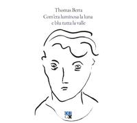 Com’era luminosa la luna e blu tutta la valle