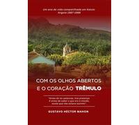 Com os olhos abertos e o coração trêmulo: Um ano de vida compartilhada em Calulo, Angola 1987-1988