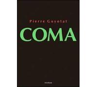 Guyotat,Pierre. - Coma.