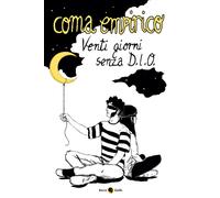 Coma Empirico. Venti giorni senza D.I.O. - 2020 - Becco Giallo