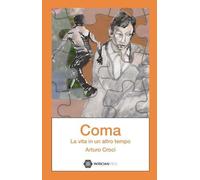 Coma: La vita in un altro tempo