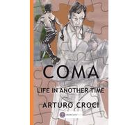 Coma: Life in another time