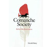 Comanche Society: Before the Reservation