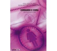 Comando e cura. Stili di leadership femminili