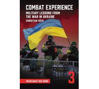 Combat Experience: Military lessons from the war in Ukraine: 3