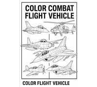 Combat Flight Vehicles Coloring Book: 24 Action-Packed Pages of Military Aircraft and War Machines