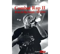 Combat Rap: Tome 2, 20 Ans de hip-hop en France: 02