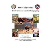 Combat Studies Armed Diplomacy Two Centuries of American Campaignin (Tascabile)