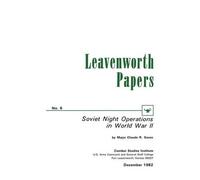 Combat Studies Institute Cluade R. Soviet Night Operations in World (Tascabile)
