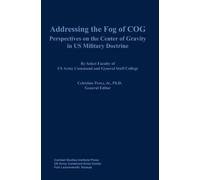 Combat Studies Institute Press Addressing the Fog of COG (Copertina rigida)