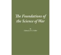 Combat Studies Institute Press J F C The Foundations of the Science (Tascabile)