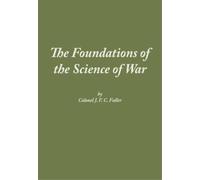 Combat Studies Institute Press J F C The Foundations of the Science (Tascabile)