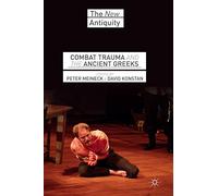 Combat Trauma and the Ancient Greeks