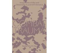 Combat Trauma: Imaginaries of War and Citizenship in Post-9/11 America - NUOVO