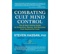 Combating Cult Mind Control: The #1 Best-selling Guide to Protection - Has...