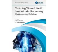 Combating Women's Health Issues with Machine Learning: Challenges and Solutions