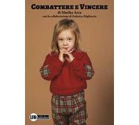 Combattere e vincere