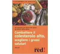 Combattere il colesterolo alto, scegliere i grassi salutari