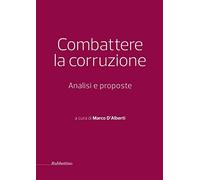 Combattere la corruzione. Analisi e proposte