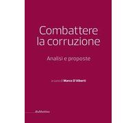 Combattere la corruzione. Analisi e proposte