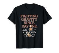 Combattere la gravità dal primo giorno - Design vintage serif Maglietta