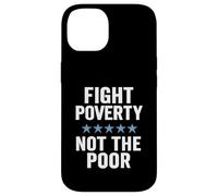 Combattere la povertà non i poveri giustizia sociale consapevolezza dell'uguaglianza Custodia per iPhone 14