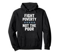 Combattere la povertà Non i Poveri Giustizia Sociale consapevolezza dell'uguaglianza Felpa con Cappuccio