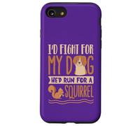 Combatterei per il mio cane che correva per uno scoiattolo Custodia per iPhone SE (2020) / 7/8
