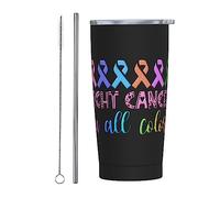Combatti il cancro in tutti i colori Nastri per la consapevolezza del cancro Lotta al cancro Bicchiere sottile in acciaio inossidabile Tazza da viaggio Tazza da caffè isolata da 20 Oz con coperchio a